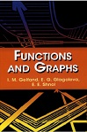 Functions and Graphs by I.M. Gelfand, E. G. Galgoleva and E. E. Shnol